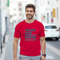 Load image into Gallery viewer, Man wearing a red t-shirt with motivational text on a city street
